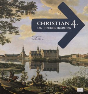 Christian 4. og Frederiksborg