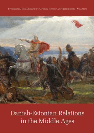 Danish-Estonian Relations in the Middle Ages